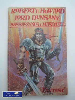 LORD DUNSANY BARBARZYŃCA I MARZYCIEL