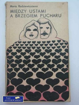 MIĘDZY USTAMI A BRZEGIEM PUCHARU