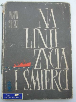 NA LINII ŻYCIA I ŚMIERCI