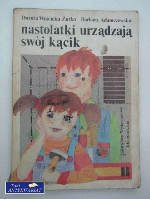 NASTOLATKI URZĄDZĄ SWÓJ KĄCIK NASTOLATKI URZĄDZĄ SWÓJ KĄCIK