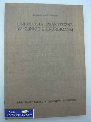 ONKOLOGIA PRAKTYCZNA W KLINICE CHIRURGICZNEJ