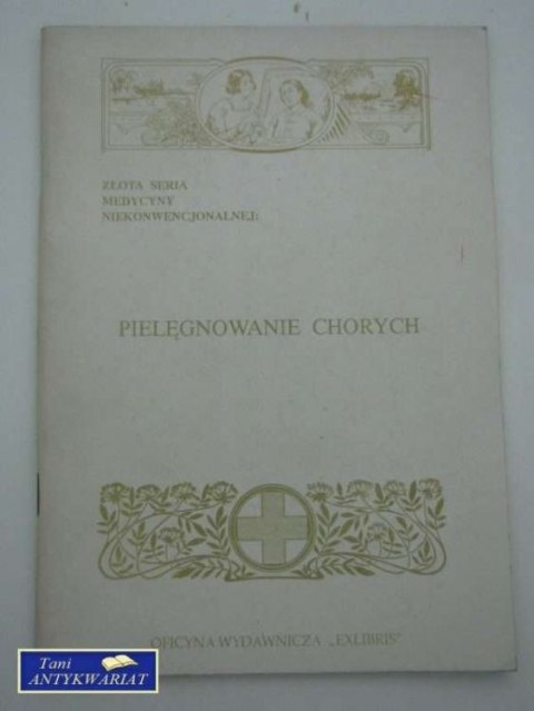 PIELĘGNOWANIE CHORYCH PIELĘGNOWANIE CHORYCH