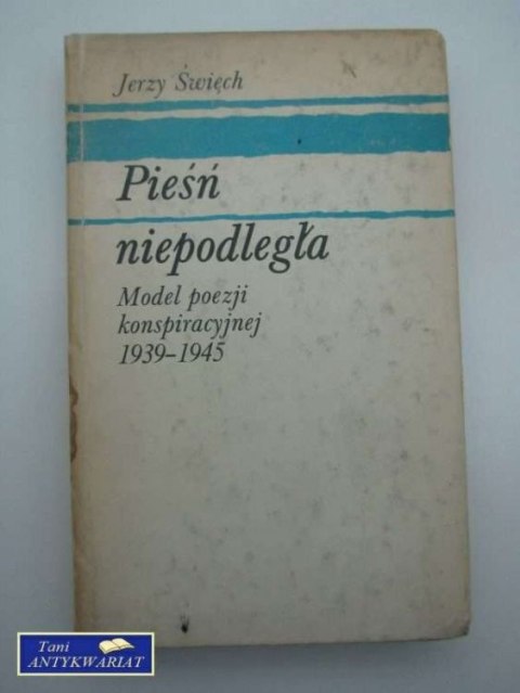 PIEŚŃ NIEPODLEGŁOŚCI MODEL POEZJI KONSPIRACYJNEJ