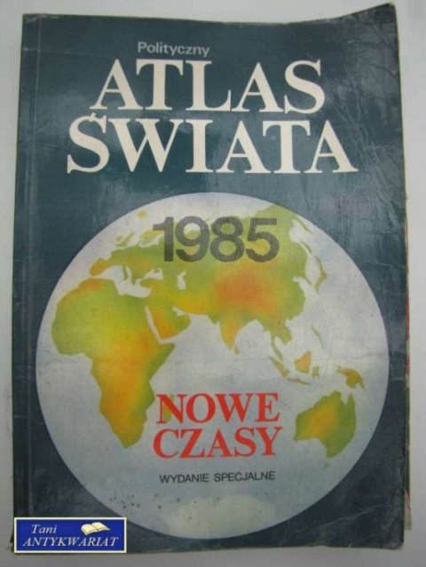 POLITYCZNY ATLAS ŚWIATA 1985
