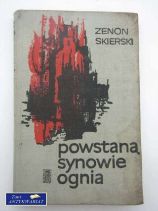POWSTANĄ SYNOWIE OGNIA