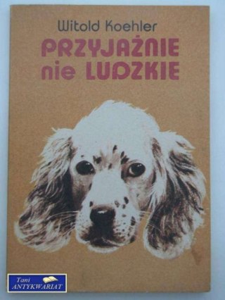 PRZYJAŹNIE NIE LUDZKIE