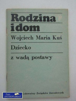 RODZINA I DOM DZIECKO Z WADĄ POSTAWY