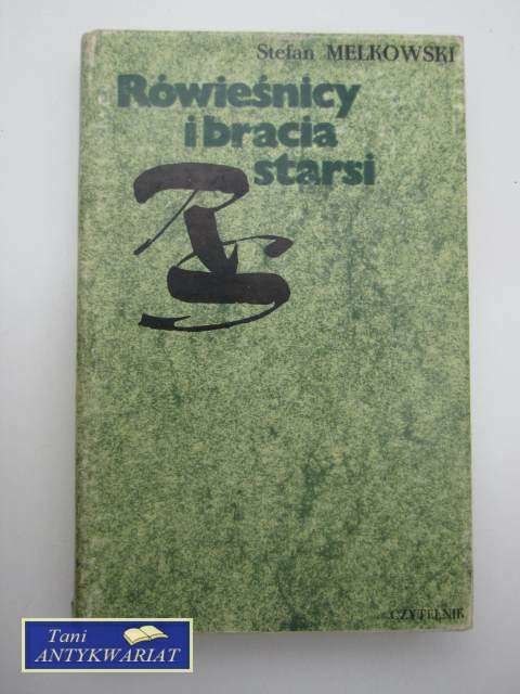 RÓWIEŚNICY I BRACIA STARSI