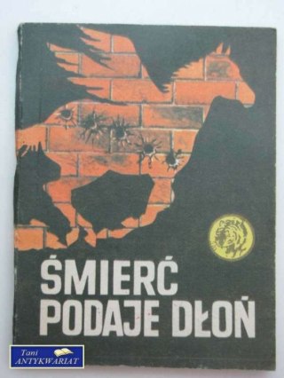 ŚMIERĆ PODAJE DŁOŃ