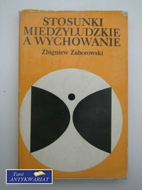 STOSUNKI MIĘDZYLUDZKIE A WYCHOWANIE