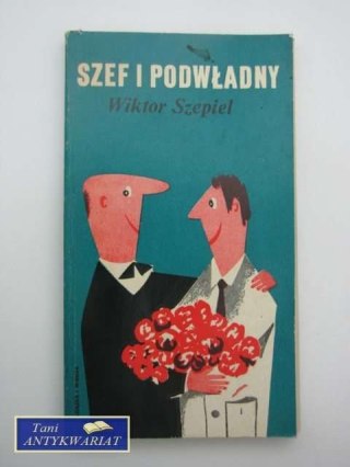 SZEF I PODWŁADNY