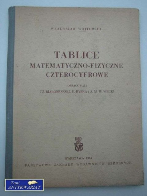 TABLICE MATEMATYCZNO-FIZYCZNE CZTEROCYFROWE TABLICE MATEMATYCZNO-FIZYCZNE CZTEROCYFROWE