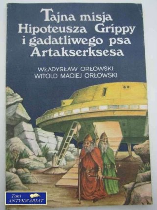TAJNA MISJA HIPOTEUSZA GRIPPY I GADATLIWEGO PSA ARTAKSE
