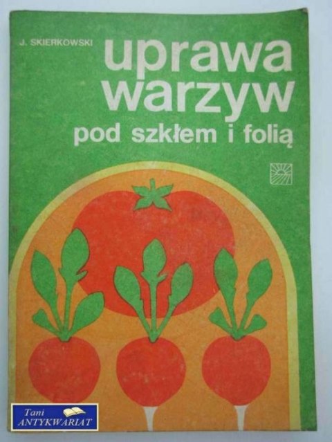 UPRAWA WARZYW POD SZKŁEM I FOLIĄ