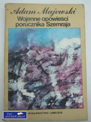 WOJENNE OPOWIEŚCI PORUCZNIKA SZEMRAJA