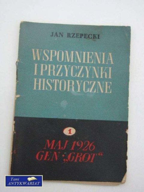 WSPOMNIENIA I PRZYCZYNKI HISTORYCZNE