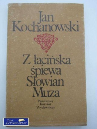 Z ŁACIŃSKA ŚPIEWA SŁOWIAN MUZA