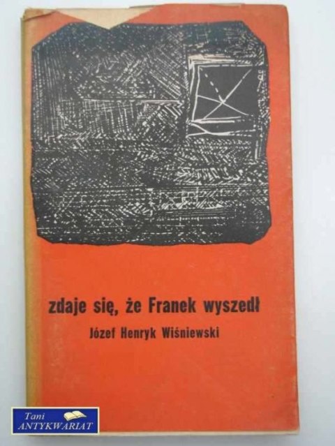 ZDAJE SIĘ ŻE FRANEK WYSZEDŁ