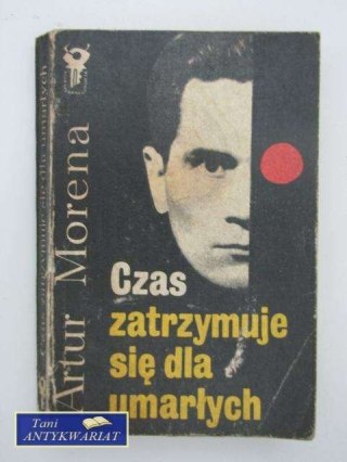 CZAS ZATRZYMUJE SIĘ DLA UMARŁYCH