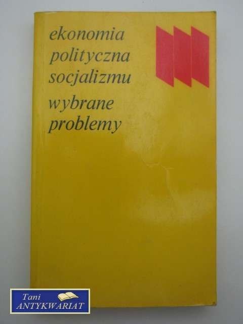 EKONOMIA POLITYCZNA SOCJALIZMU WYBRANE PROBLEMY