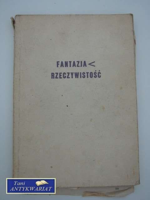 FANTAZJA RZECZYWISTOŚĆ