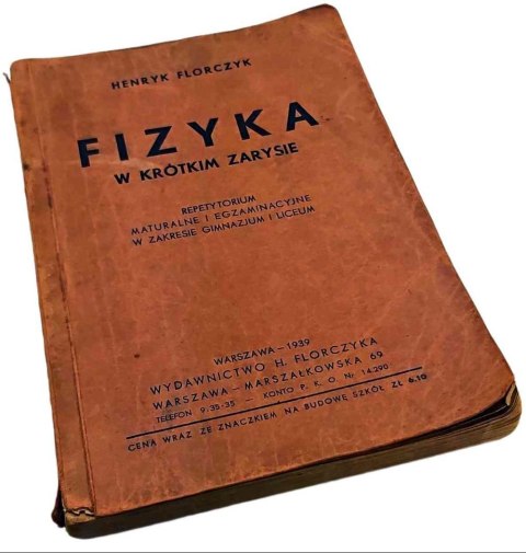 FIZYKA W KRÓTKIM ZARYSIE wyd. z 1939 roku