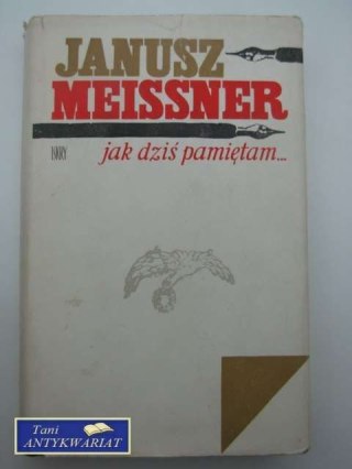 JAK DZIŚ PAMIĘTAM ...