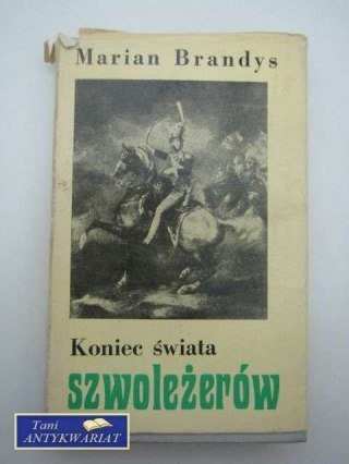 KONIEC ŚWIATA SZWOLEŻERÓW