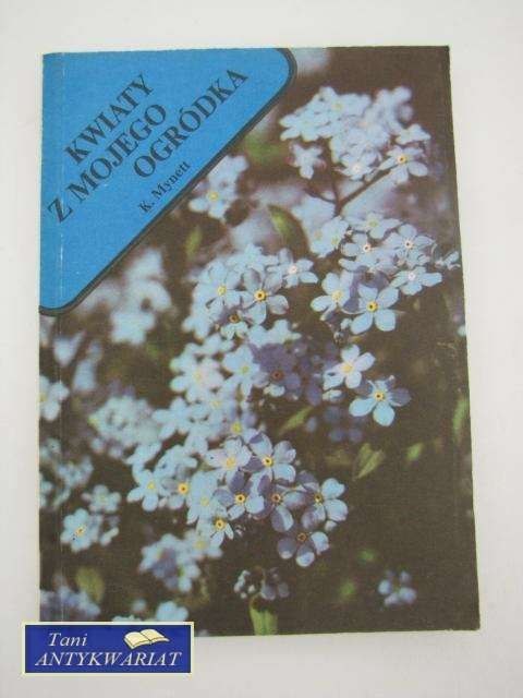 KWIATY Z MOJEGO OGRÓDKA