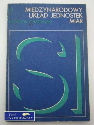 MIĘDZYNARODOWY UKŁAD JEDNOSTEK MIAR SI