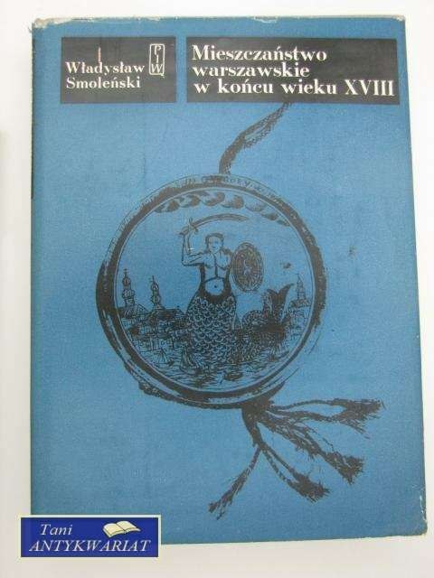 MIESZCZAŃSTWO WARSZAWSKIE W KOŃCU WIEKU XVIII