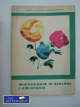 MIESZKANIE W ZIELENI I KWIATACH