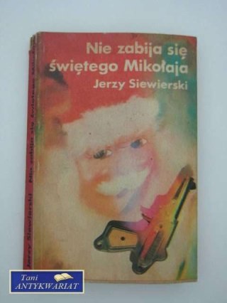 NIE ZABIJA SIĘ ŚWIĘTEGO MIKOŁAJA