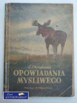 OPOWIADANIA MYŚLIWEGO