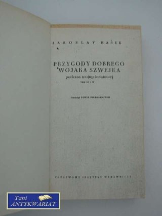 PRZYGODY DOBREGO WOJAKA SZWEJKA tom III i IV