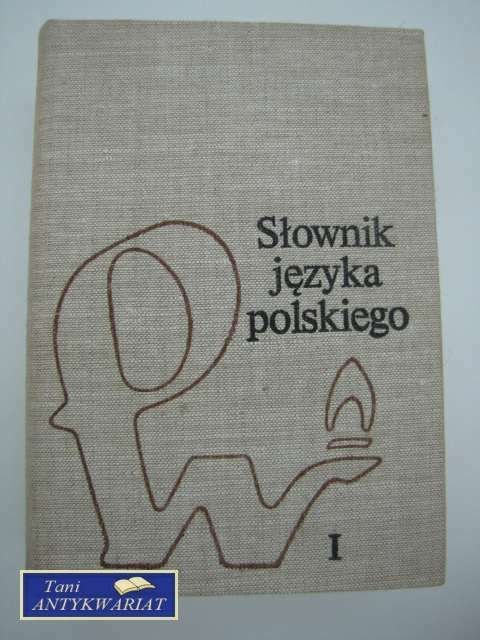 SŁOWNIK JĘZYKA POLSKIEGO PWN CZ.1 SŁOWNIK JĘZYKA POLSKIEGO PWN CZ.1
