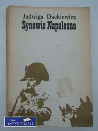 SYNOWIE NAPOLEONA CZĘŚĆ I