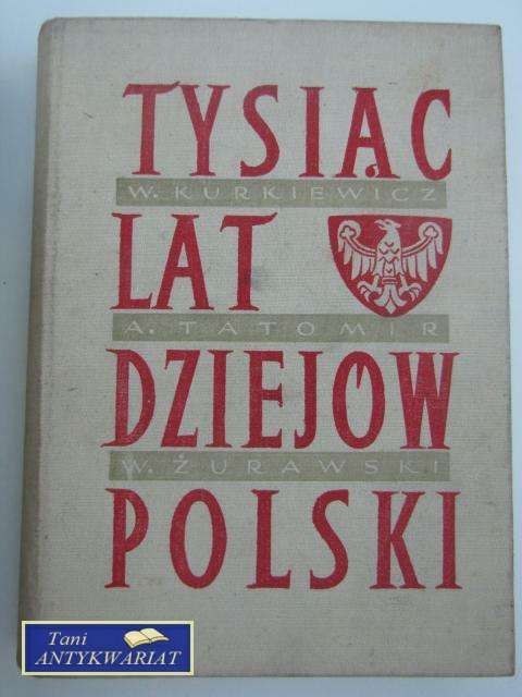 TYSIĄC LAT DZIEJÓW POLSKI