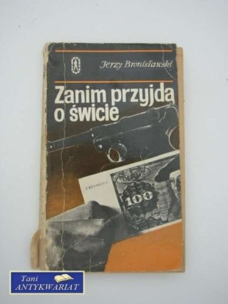 ZANIM PRZYJDĄ O ŚWICIE