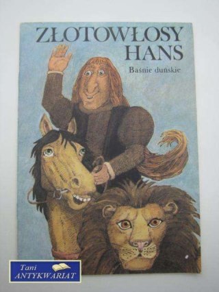 ZŁOTOWŁOSY HANS I INNE BAŚNIE DUŃSKIE