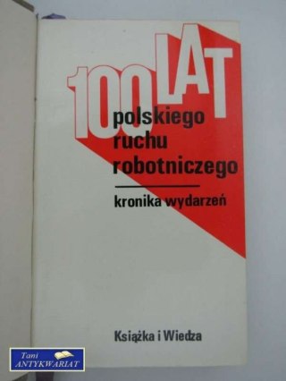 100 LAT POLSKIEGO RUCHU ROBOTNICZEGO