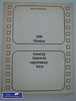 200 FILMÓW TWORZY HISTORIĘ NAJNOWSZĄ KINA