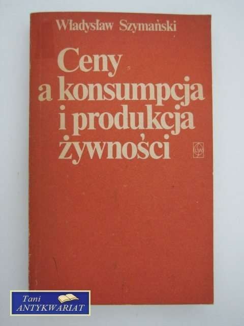 CENY A KONSUMPCJA I PRODUKCJA ŻYWNOŚCI