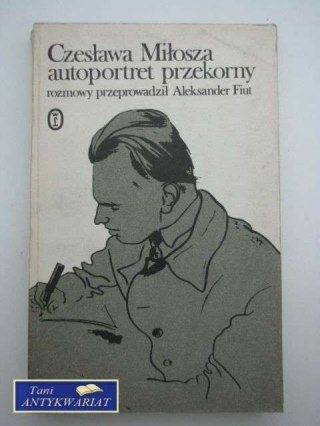 CZESŁAWA MIŁOSZA AUTOPORTRET PRZEKORNY