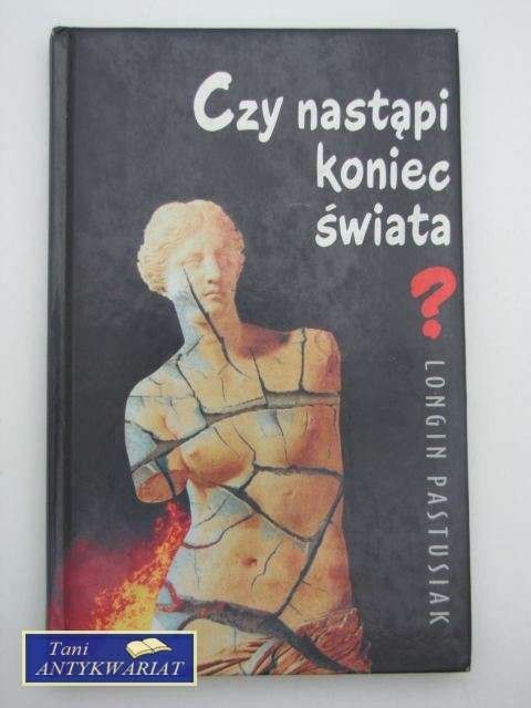 CZY NASTĄPI KONIEC ŚWIATA