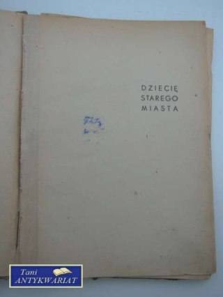 DZIECIĘ STAREGO MIASTA