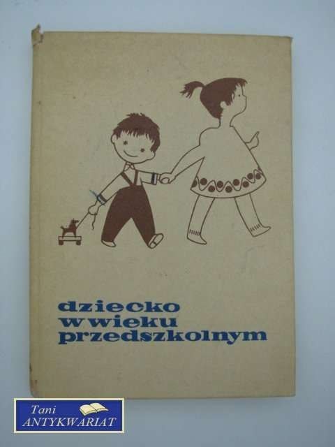DZIECKO W WIEKU PRZEDSZKOLNYM DZIECKO W WIEKU PRZEDSZKOLNYM