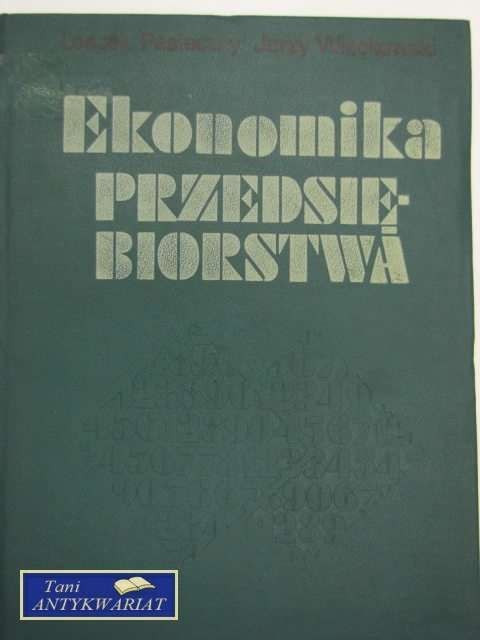 EKONOMIKA PRZEDSIĘBIORSTWA EKONOMIKA PRZEDSIĘBIORSTWA