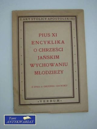 ENCYKLIKA O CHRZEŚCIJAŃSKIM WYCHOWANIU MŁODZIEŻY
