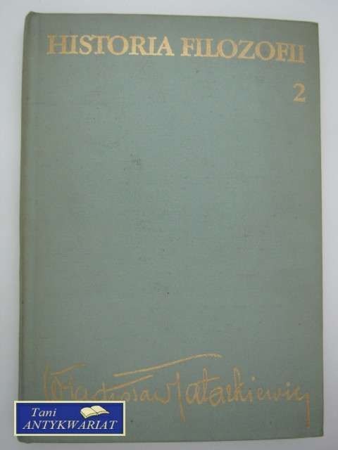HISTORIA FILOZOFII TOM II Filozofia Nowożytna do r 1830 HISTORIA FILOZOFII TOM II Filozofia Nowożytna do r 1830